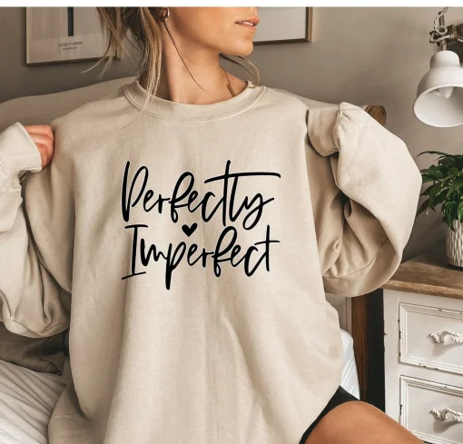 Perfectly Imperfect Sweatshirt