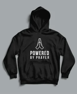 Powered by Prayer Christian Hoodie