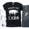 Praise The Lard Barbeque Shirt