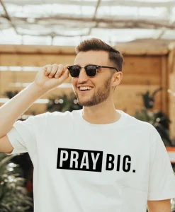 Pray Big Christian T-Shirt