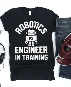 Robotics Engineer Shirt