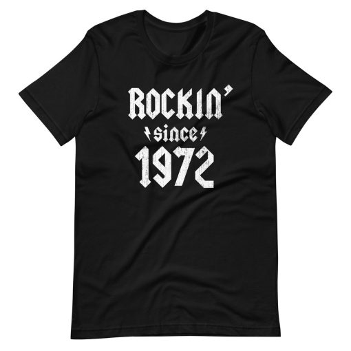 Rockin Since 1972 T Shirt