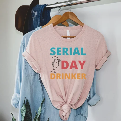 Serial Day Drinker T Shirt