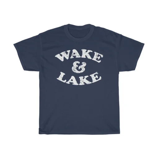 Wake And Lake T Shirt