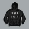 Walk by Faith Christian Hoodie