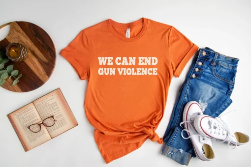 We Can End Gun Violence T-shirt