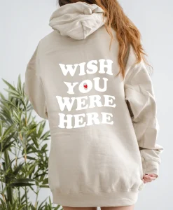 Wish You Were Here Hoodie