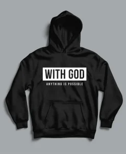 With God Anything is Possible Christian Hoodie