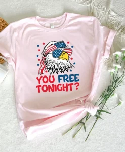 You Free Tonight Shirt