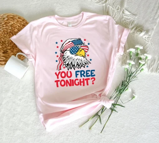 You Free Tonight Shirt