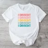 I Dissent T shirt