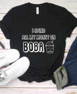 I Spend All My Money On Boba Unisex T-Shirt