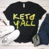 Keto Y'all, Ketones Shirt