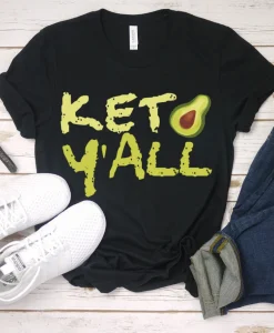 Keto Y'all, Ketones Shirt