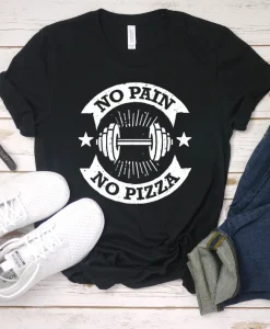 No Pain No Pizza T-Shirt