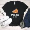 Pizza Is Life T-Shirt