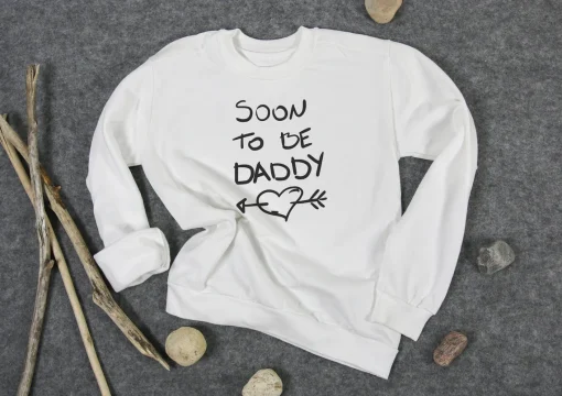 Soon To Be Daddy Sweatshirt