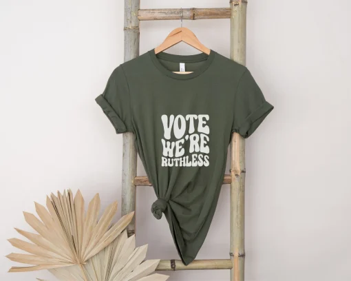 Vote We're Ruthless Shirt