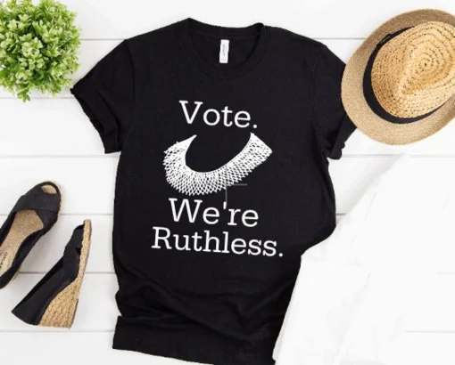 Vote We're Ruthless T-shirt