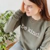 Be Kind. Sweatshirt