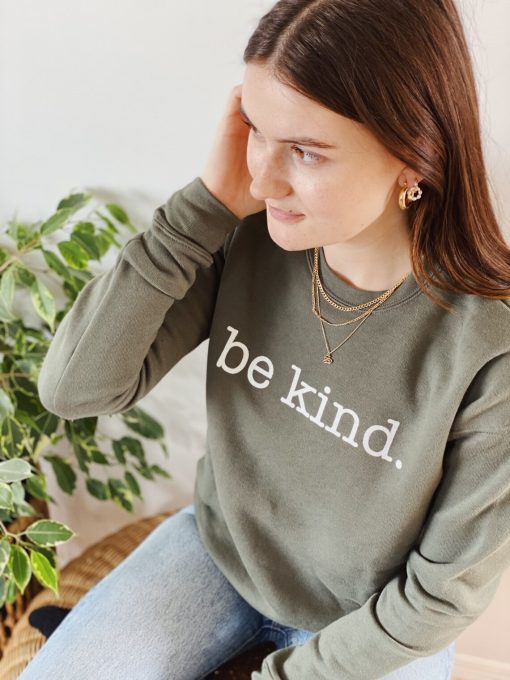 Be Kind. Sweatshirt