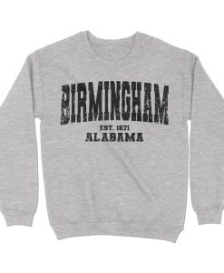 Birmingham, Alabama Sweatshirt