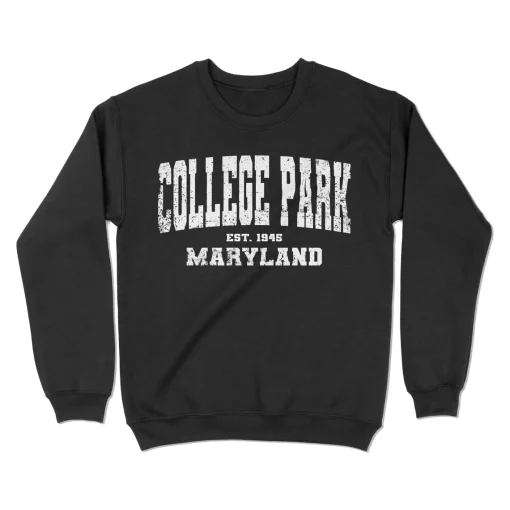 College Park, Maryland Sweatshirt