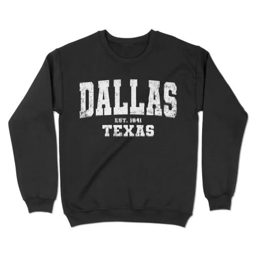 Dallas, Texas Sweatshirt