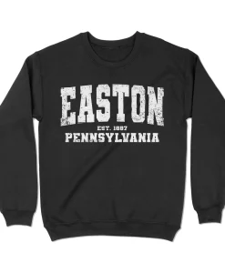 Easton Pennsylvania Sweatshirt