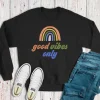 Good Vibes Only Sweatshirt