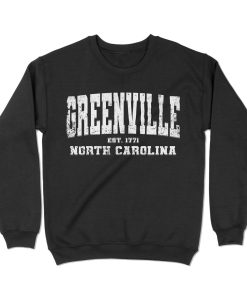 Greenville, North Carolina Sweatshirt