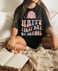 Happy First Day Of School Shirt