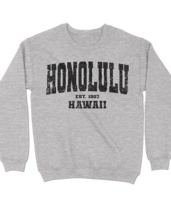 Honolulu, Hawaii Sweatshirt