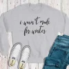 I Wasn't Made for Winter Sweatshirt