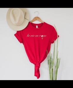 La Vie En Rose T-Shirt