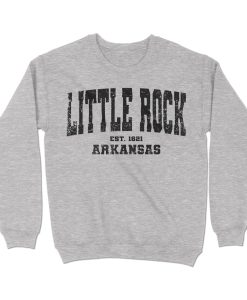 Little Rock, Arkansas Sweatshirt