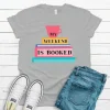 My Weekend is Booked Shirt