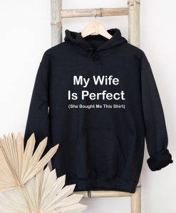 My Wife Is Perfect Hoodie