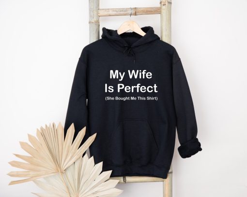 My Wife Is Perfect Hoodie