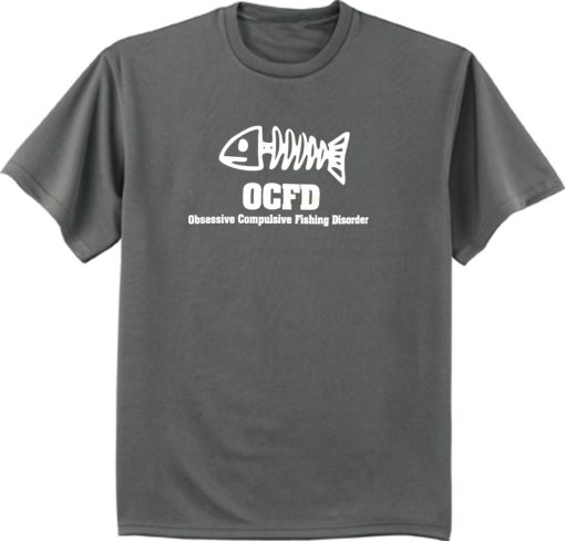 OCFD Obsessive Compulsive Fishing Disorder T Shirt