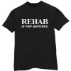 Rehab is for Quitters T Shirt