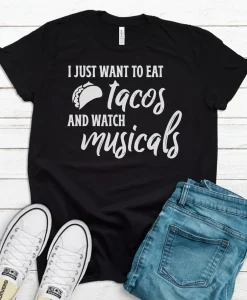 Tacos and Musicals Shirt