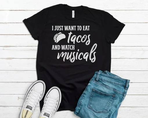 Tacos and Musicals Shirt