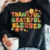 Thankful Grateful And Blessed Sweatshirt