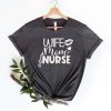 Wife Mom Nurse Shirt