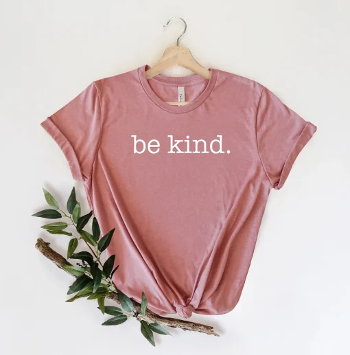 be kind shirt