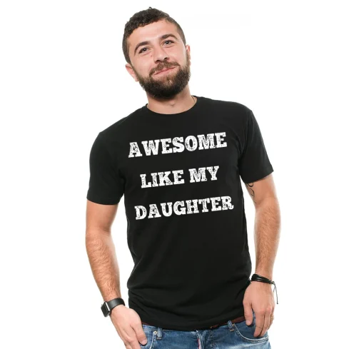 Awesome Like my daughter Mens t-shirt