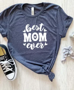 Best Mom Ever Shirt