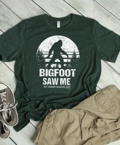 Bigfoot Saw Me T-Shirt