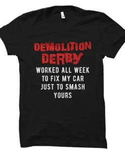 Demolition Derby Shirt